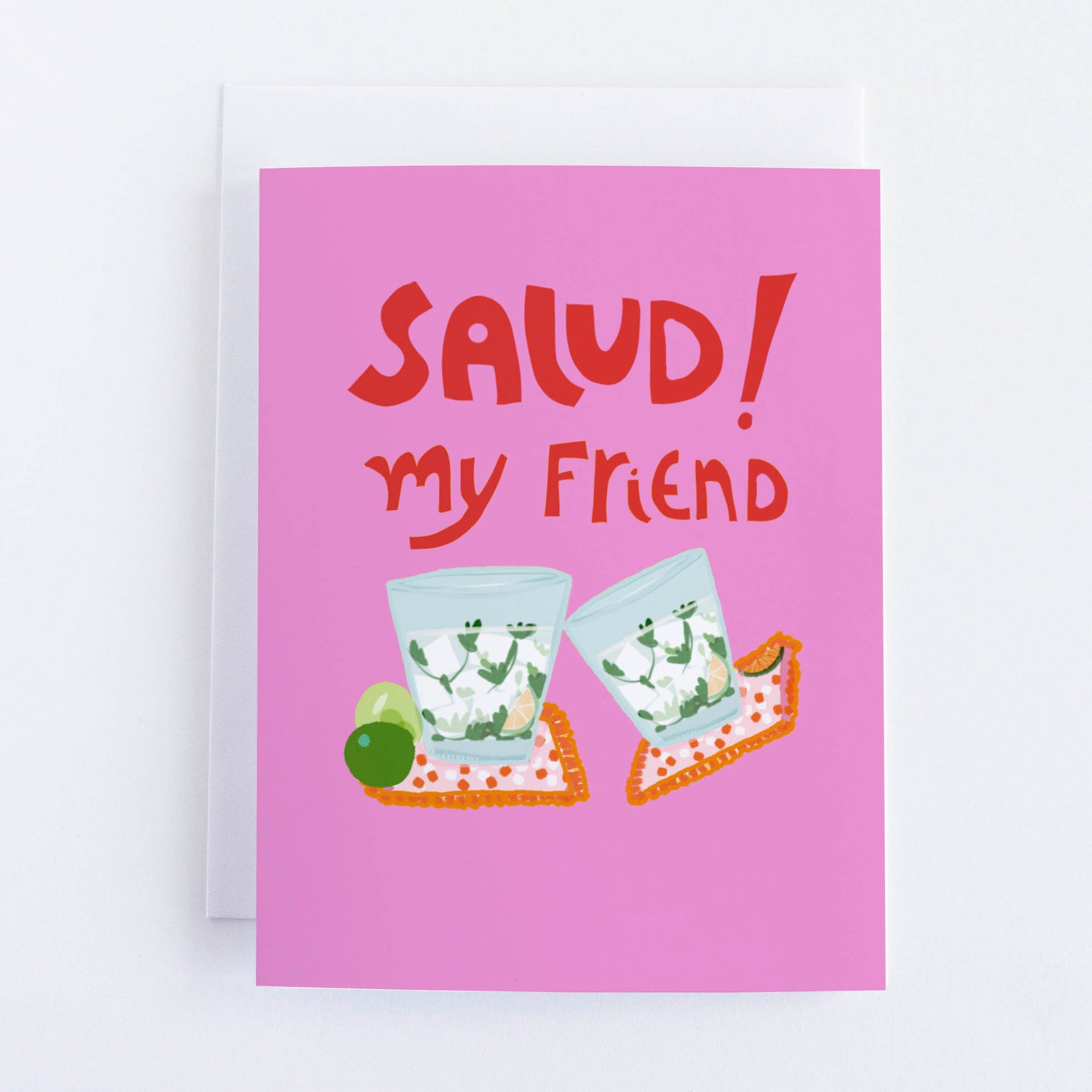 Salud My Friend Greeting Card